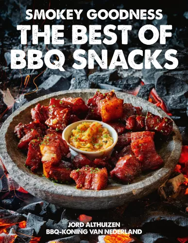 Rauchige Köstlichkeit Smokey Goodness – Die besten BBQ-Snacks (9789043926508)